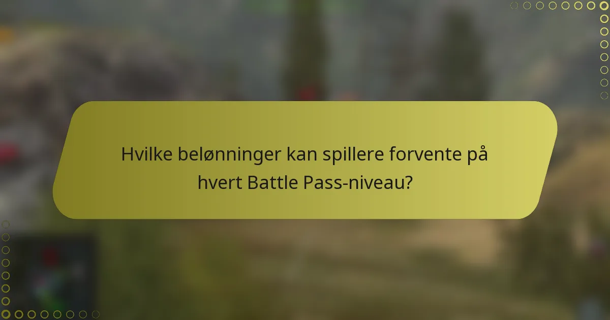 Hvilke belønninger kan spillere forvente på hvert Battle Pass-niveau?