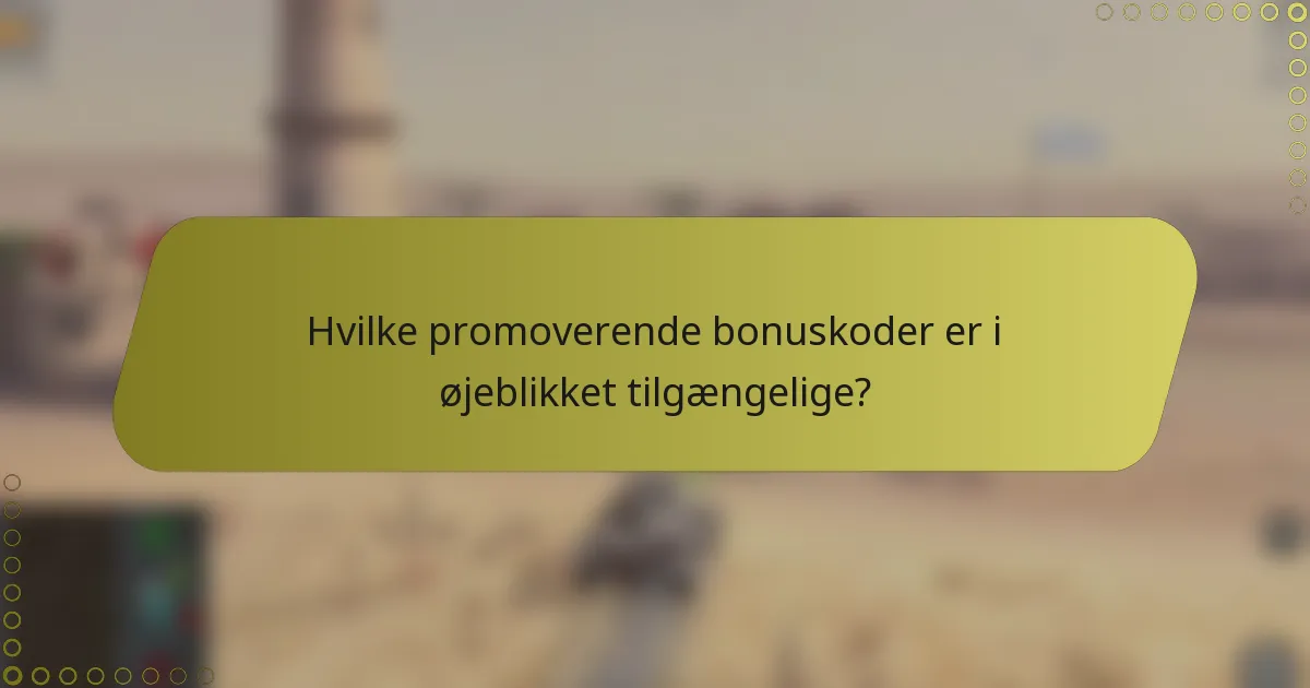 Hvilke promoverende bonuskoder er i øjeblikket tilgængelige?