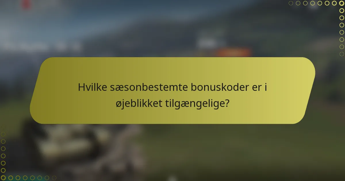 Hvilke sæsonbestemte bonuskoder er i øjeblikket tilgængelige?