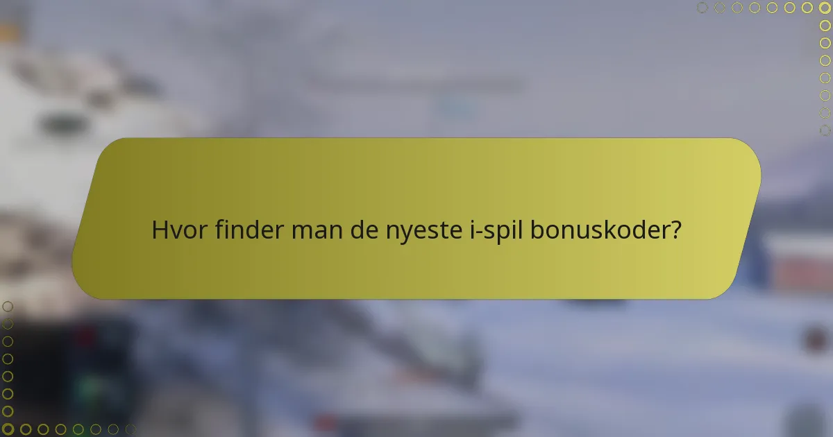 Hvor finder man de nyeste i-spil bonuskoder?