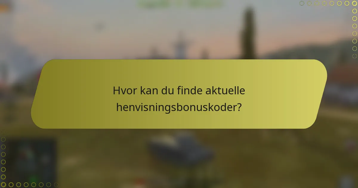 Hvor kan du finde aktuelle henvisningsbonuskoder?